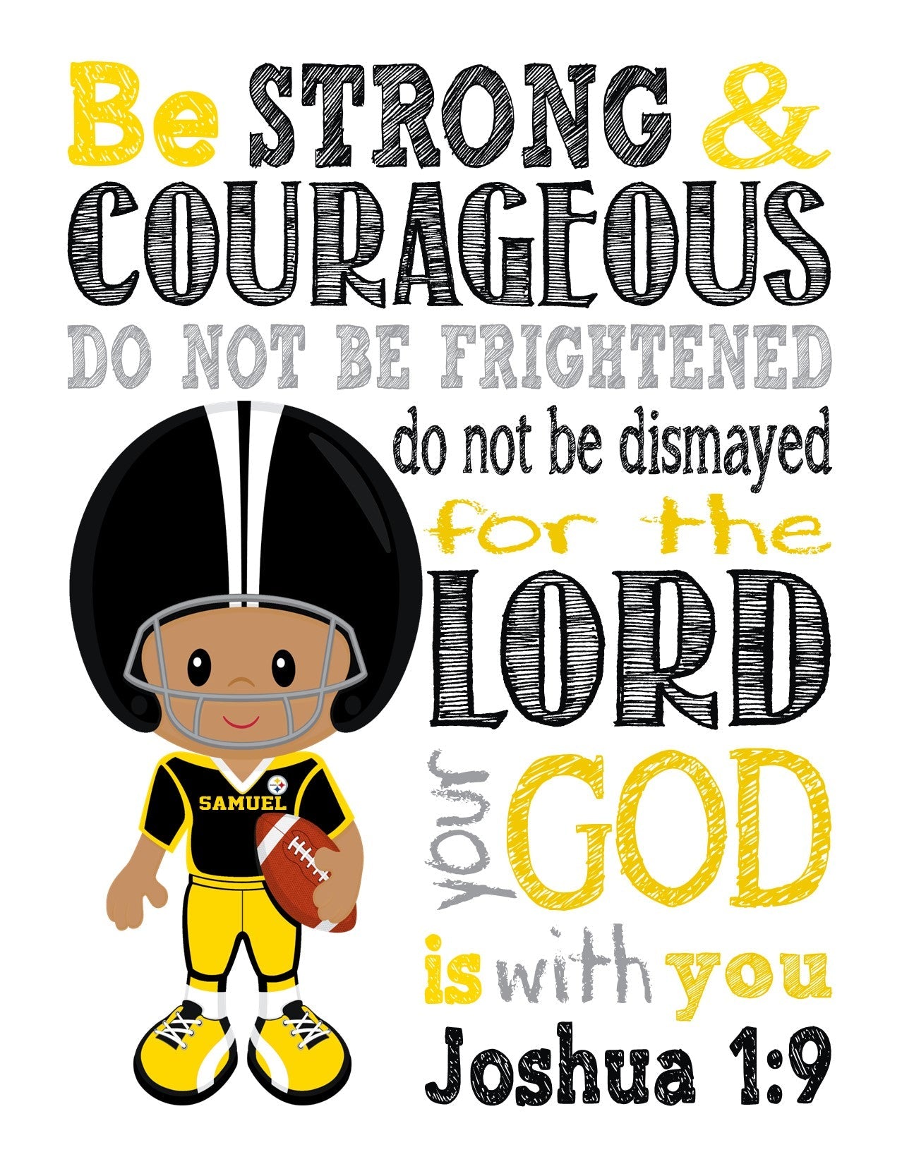 Personalized African American Pittsburgh Steelers Christian Sports Nursery Decor Print - Be Strong and Courageous Joshua 1:9