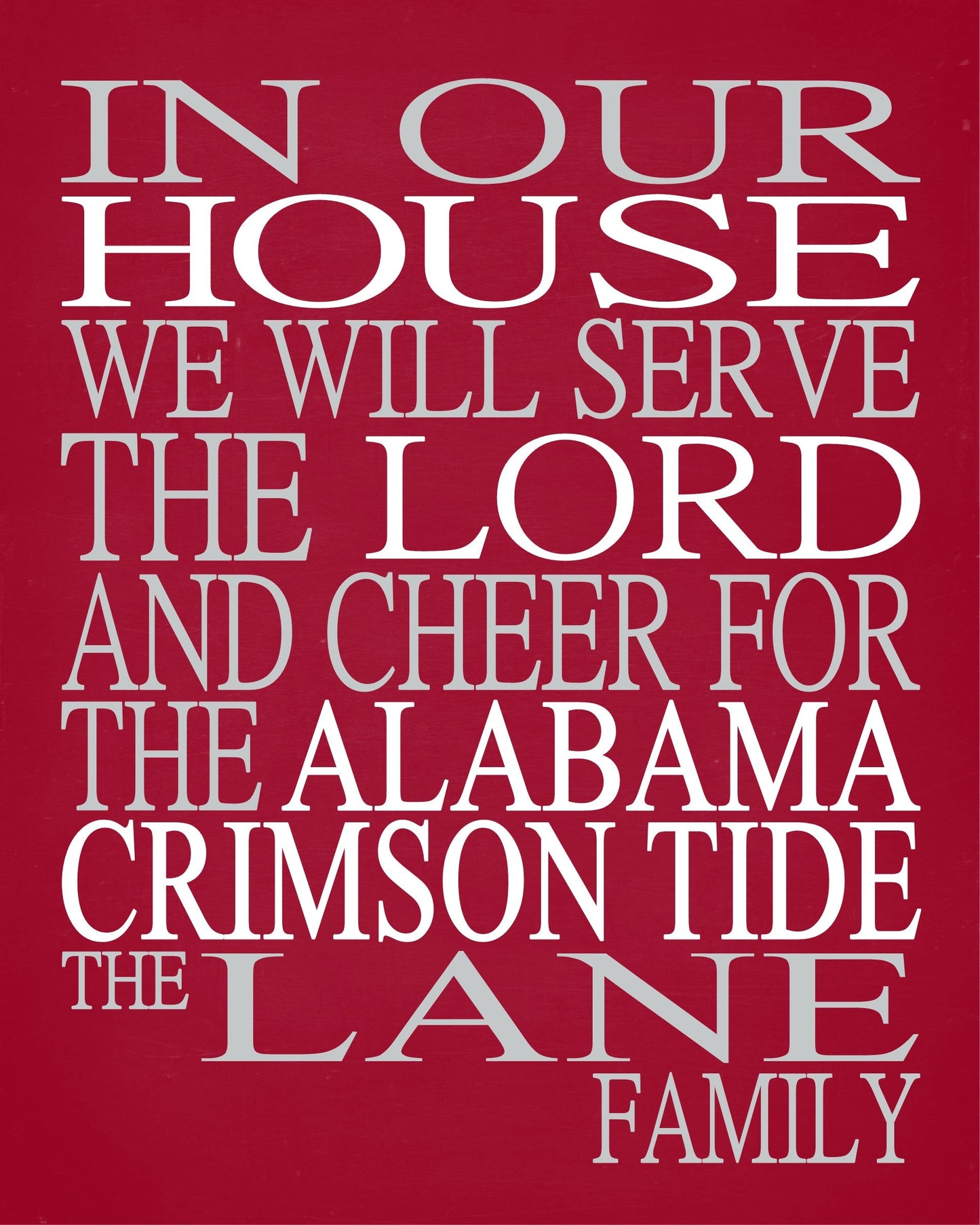 In Our House We Will Serve The Lord And Cheer for The Alabama Crimson Tide Personalized Family Name Christian Unframed Print