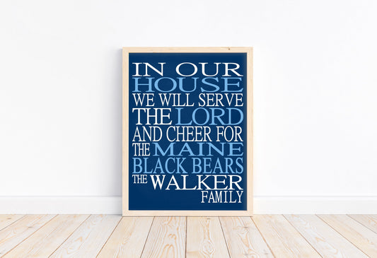 In Our House We Will Serve The Lord And Cheer for The Maine Black Bears Personalized Family Name Christian Print