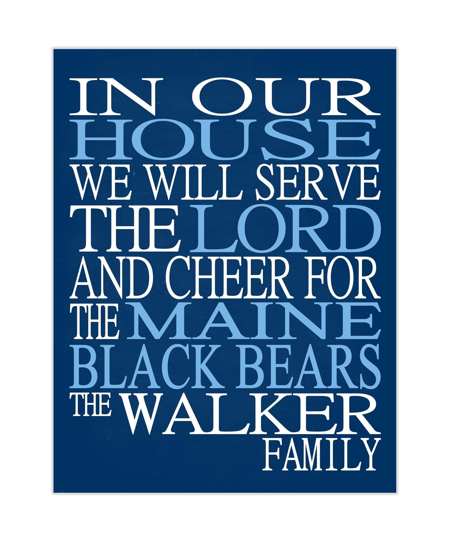 In Our House We Will Serve The Lord And Cheer for The Maine Black Bears Personalized Family Name Christian Print