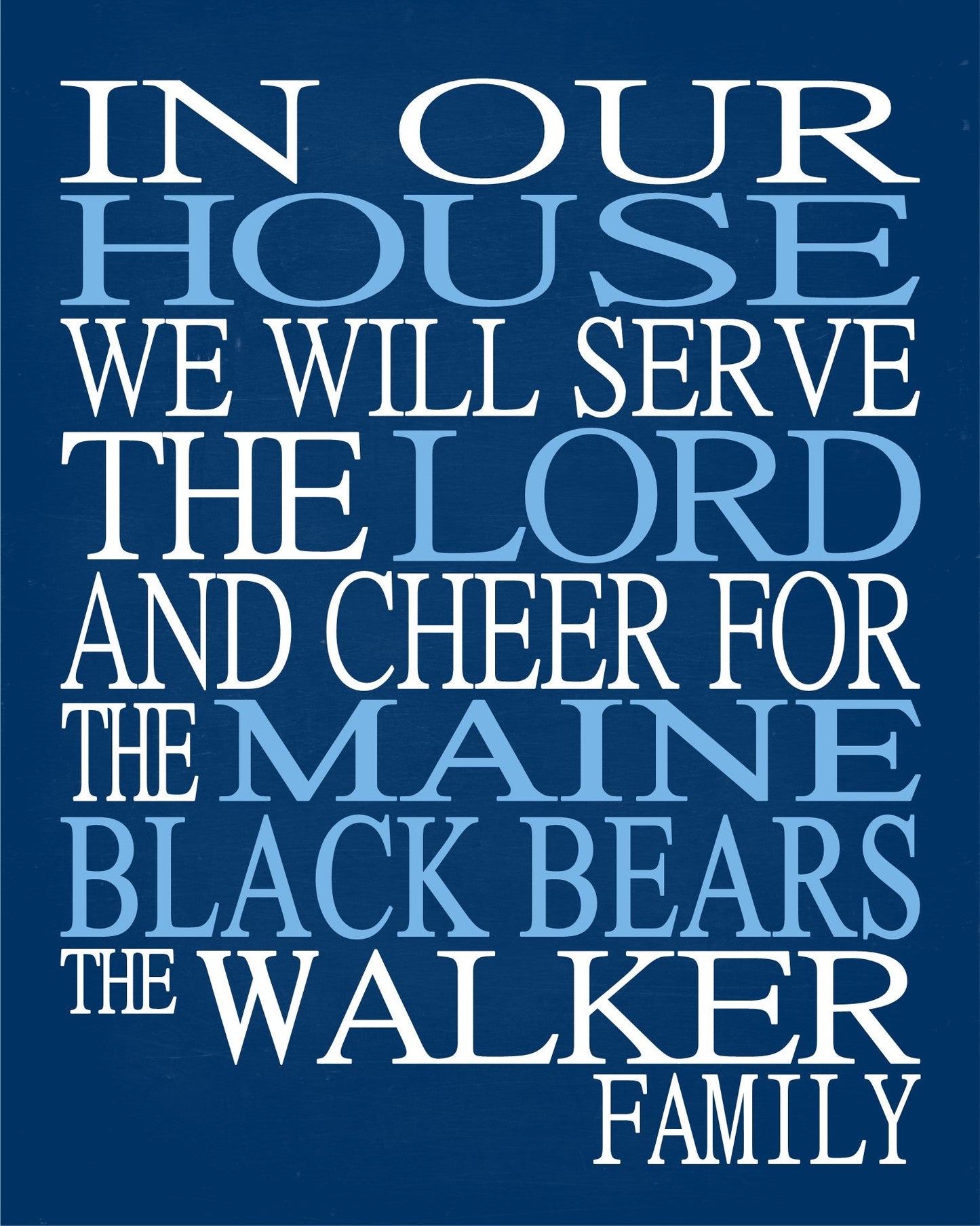 In Our House We Will Serve The Lord And Cheer for The Maine Black Bears Personalized Family Name Christian Print