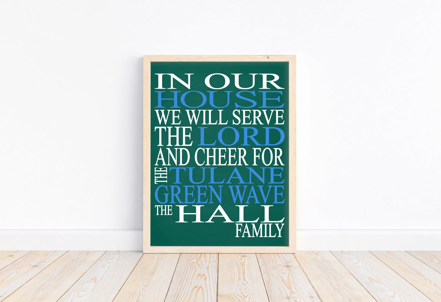 In Our House We Will Serve The Lord And Cheer for The Tulane Green Wave Personalized Family Name Christian Print