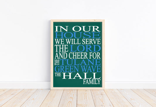 In Our House We Will Serve The Lord And Cheer for The Tulane Green Wave Personalized Family Name Christian Print