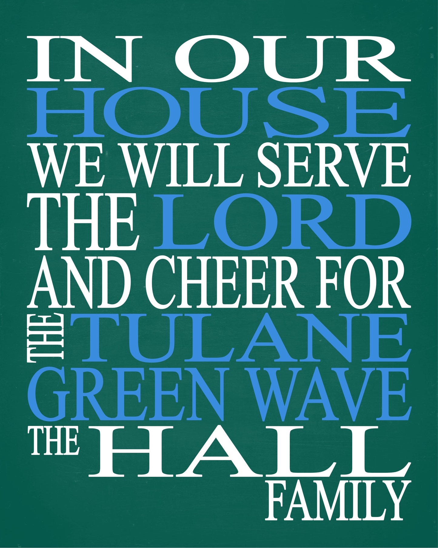 In Our House We Will Serve The Lord And Cheer for The Tulane Green Wave Personalized Family Name Christian Print