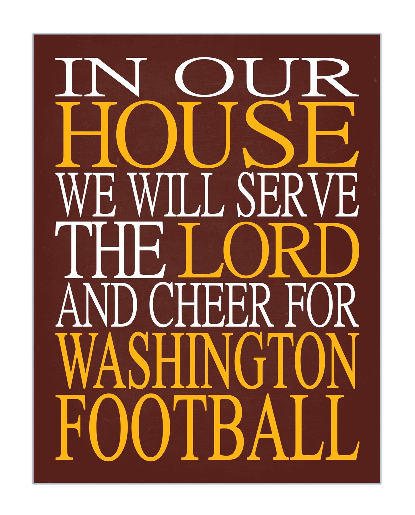 In Our House We Will Serve The Lord And Cheer for Washington Football Personalized Family Name Christian Print