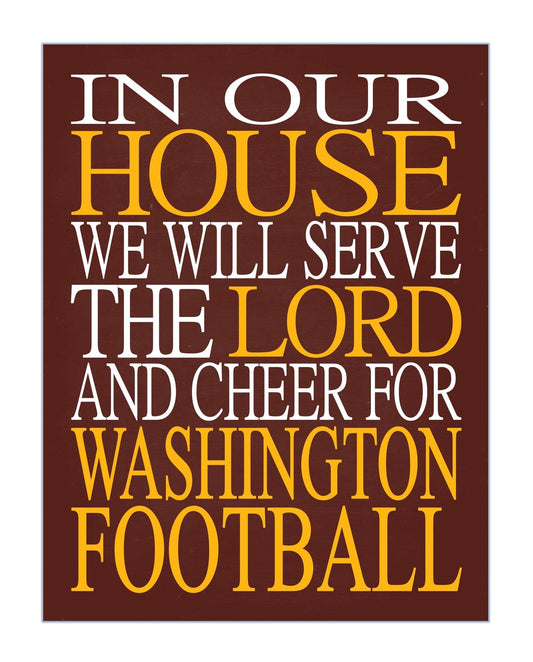 In Our House We Will Serve The Lord And Cheer for Washington Football Personalized Family Name Christian Print