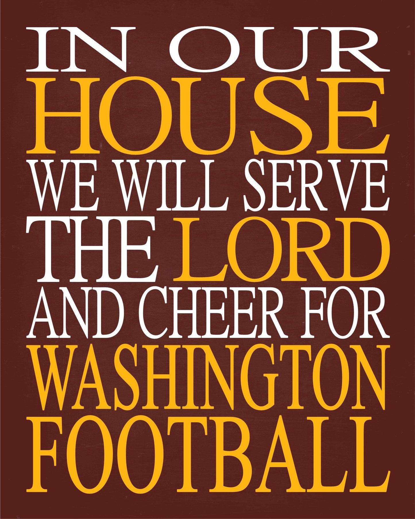 In Our House We Will Serve The Lord And Cheer for Washington Football Personalized Family Name Christian Print