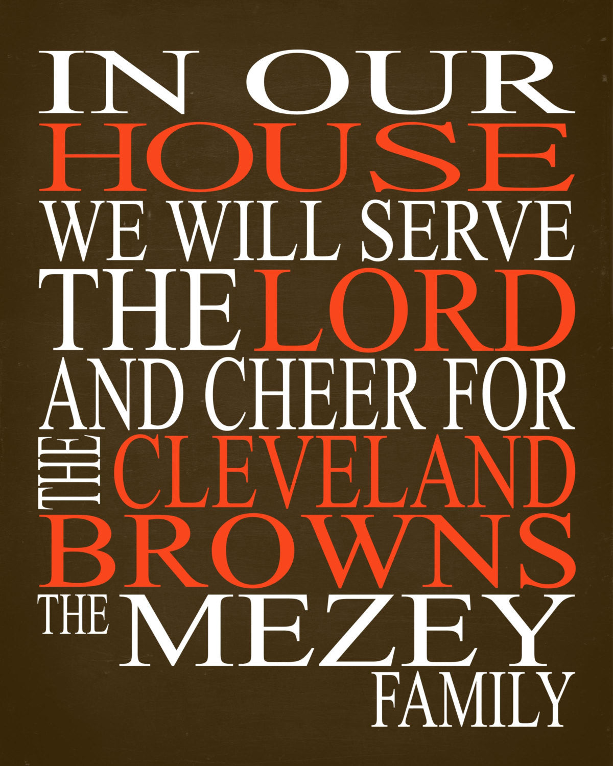 In Our House We Will Serve The Lord And Cheer for The Cleveland Browns personalized print - Christian gift sports art - multiple sizes