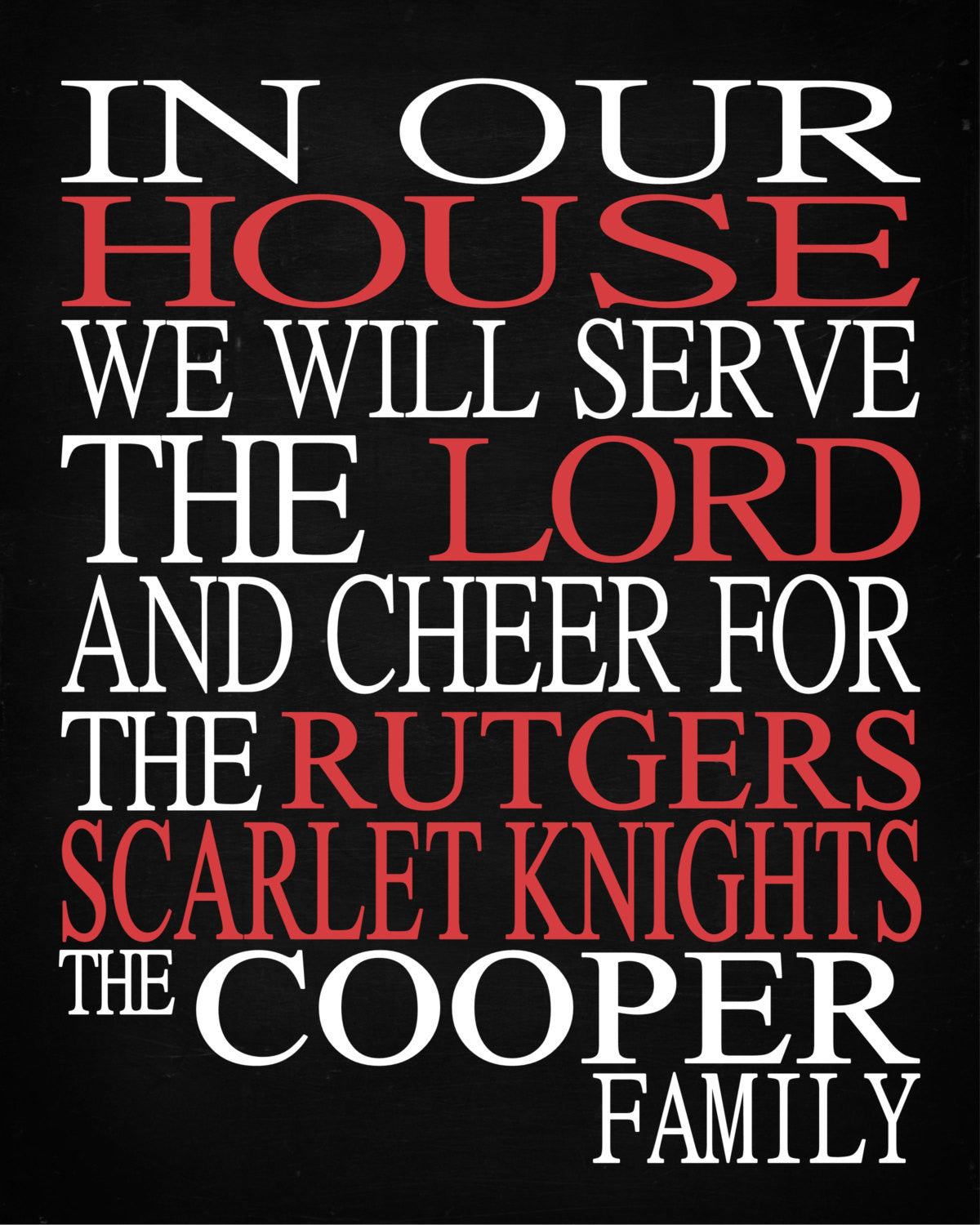 In Our House We Will Serve The Lord And Cheer for The Rutgers Scarlet Knights Personalized Family Name Christian Print