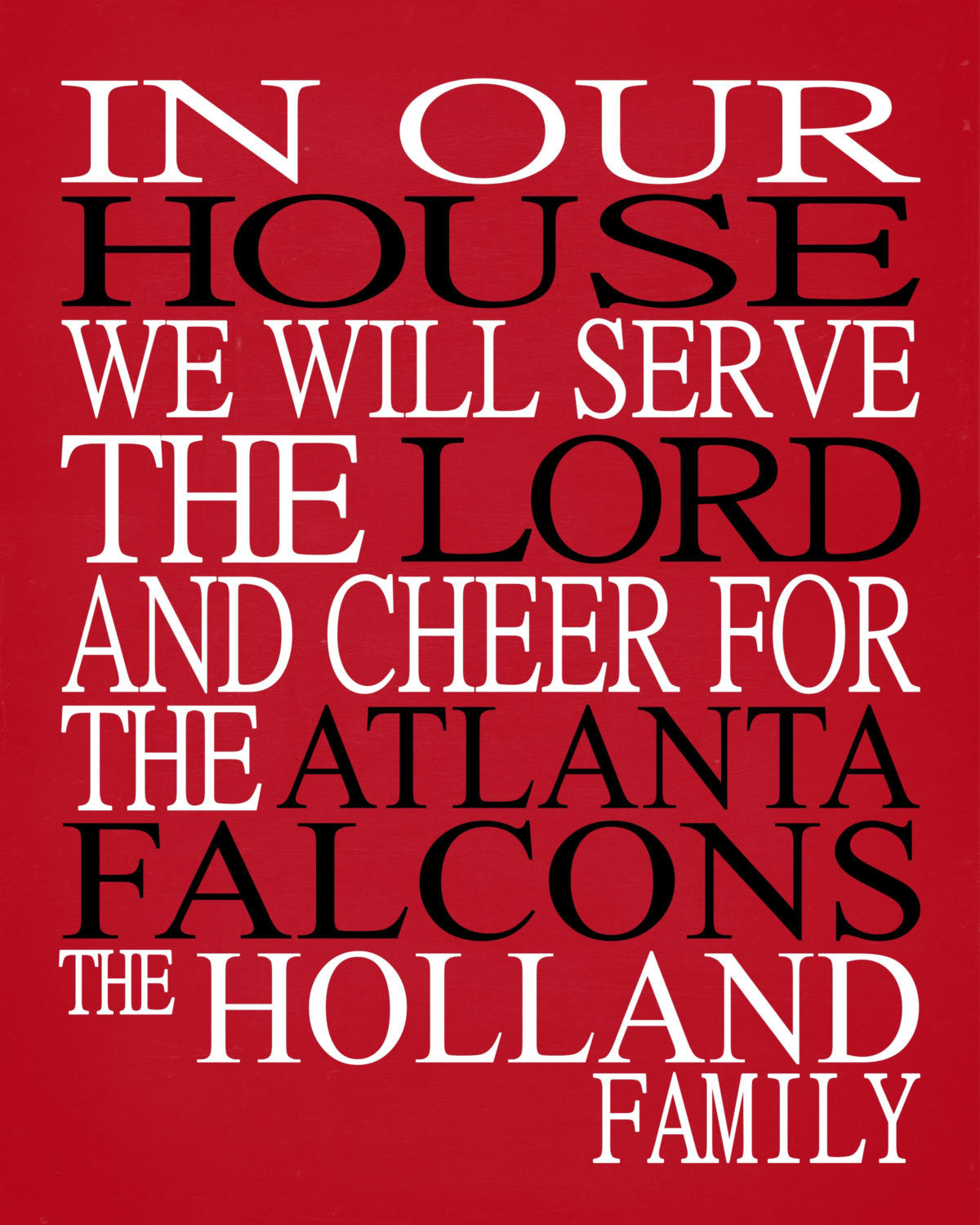 In Our House We Will Serve The Lord And Cheer for The Atlanta Falcons Personalized Family Name Christian Print