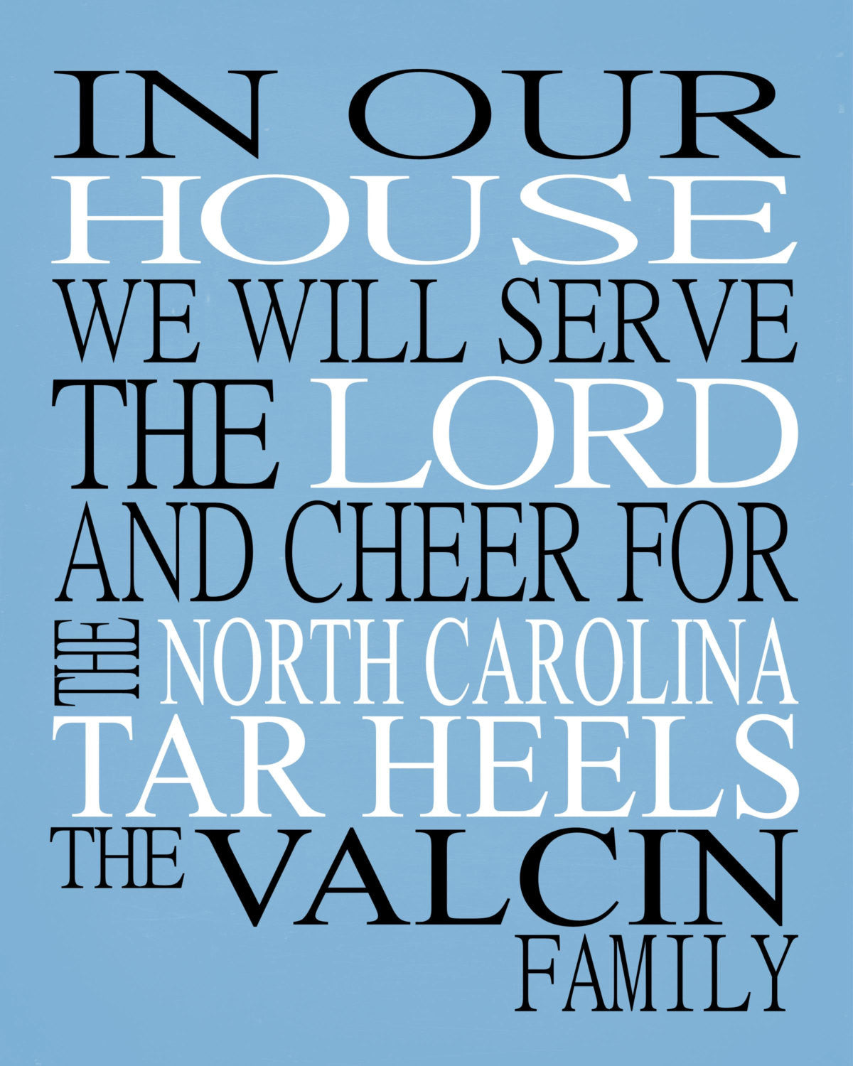 In Our House We Will Serve The Lord And Cheer for The UNC Tar Heels Personalized Christian Print - sports art - multiple sizes