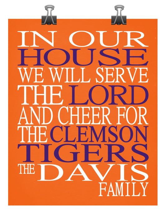 In Our House We Will Serve The Lord And Cheer for The Clemson Tigers Personalized Family Name Christian Print