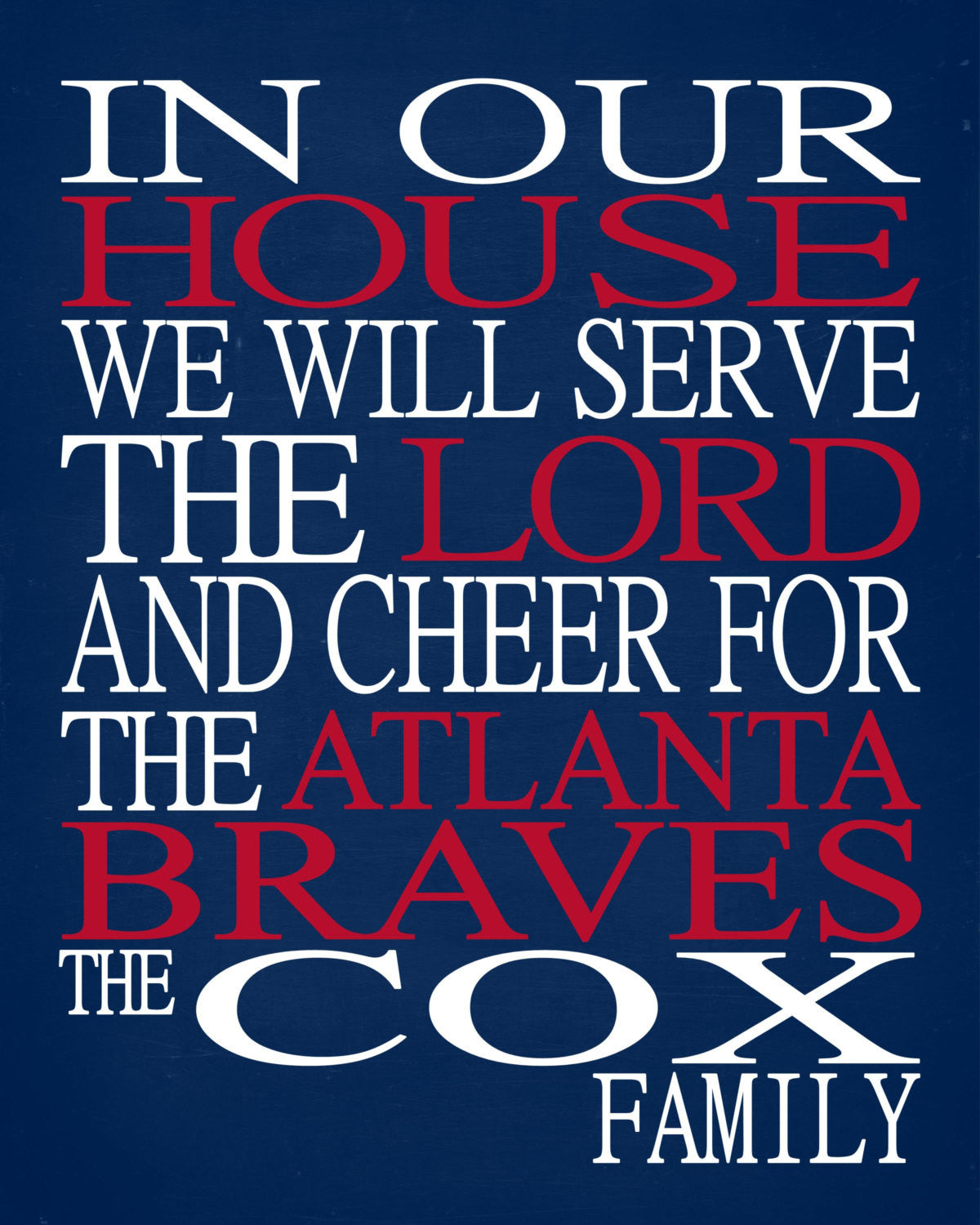 In Our House We Will Serve The Lord And Cheer for The Atlanta Braves Personalized Family Name Christian Print