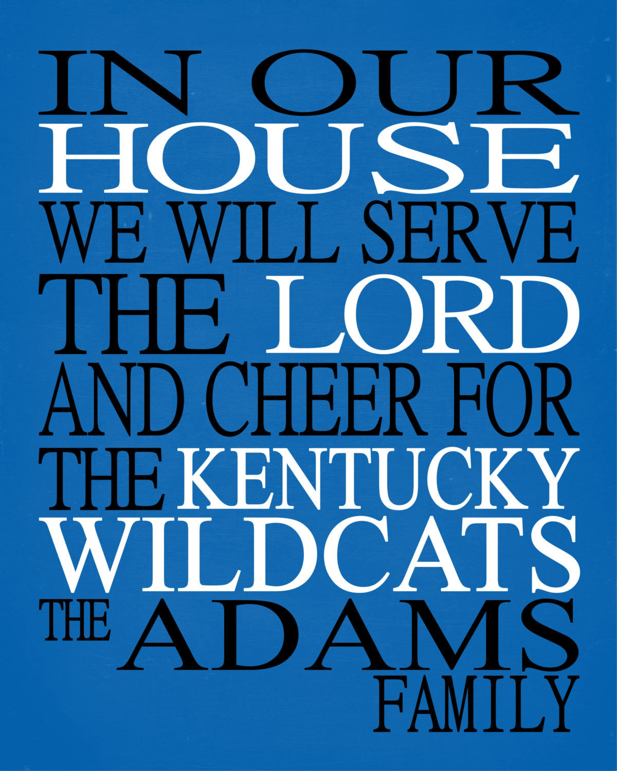 In Our House We Will Serve The Lord And Cheer for The Kentucky Wildcats personalized print - Christian gift sports art - multiple sizes