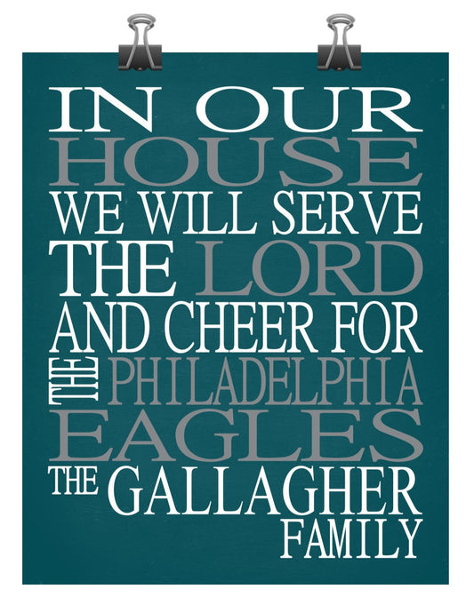 In Our House We Will Serve The Lord And Cheer for The Philadelphia Eagles personalized print - Christian gift sports art - multiple sizes