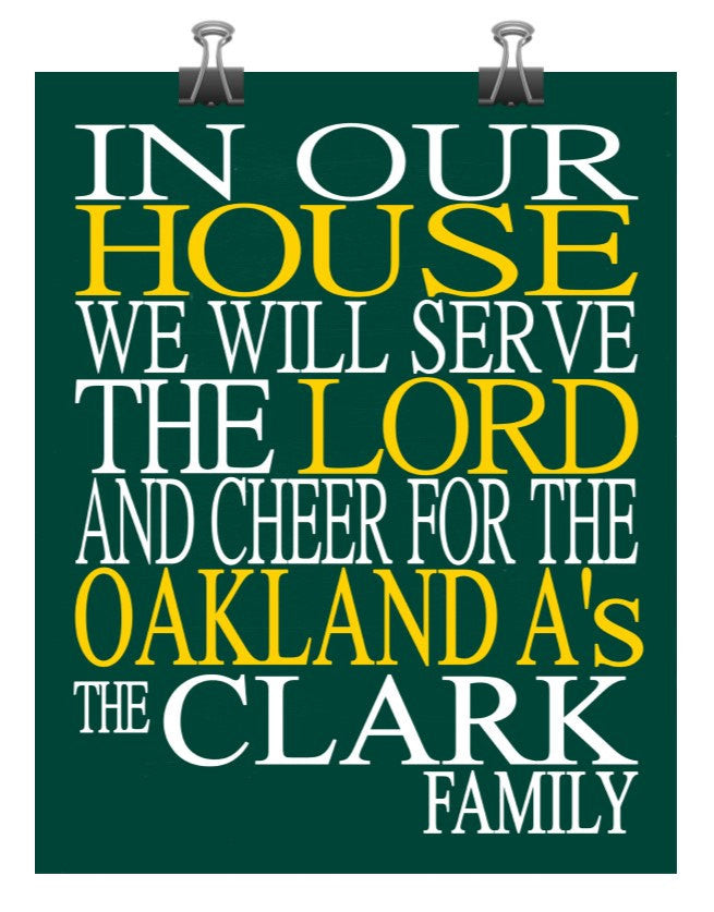 In Our House We Will Serve The Lord And Cheer for The Oakland A's personalized print - Christian gift sports art - multiple sizes