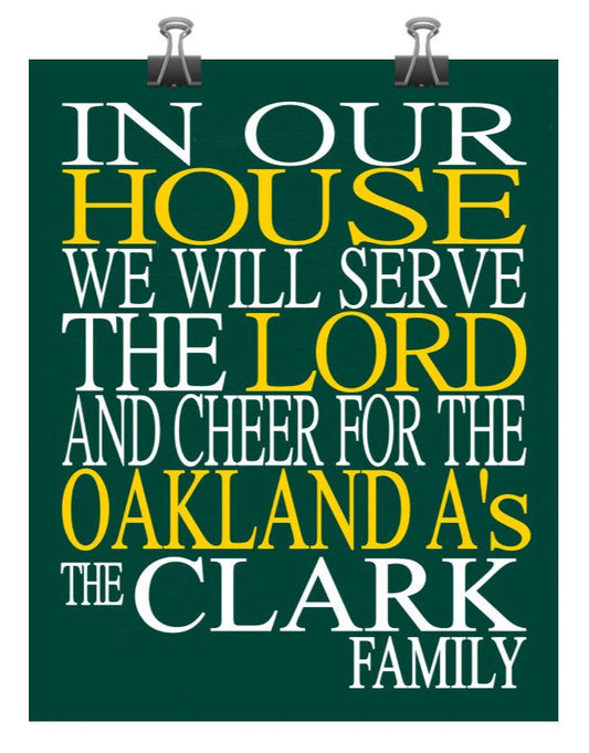 In Our House We Will Serve The Lord And Cheer for The Oakland A's personalized print - Christian gift sports art - multiple sizes