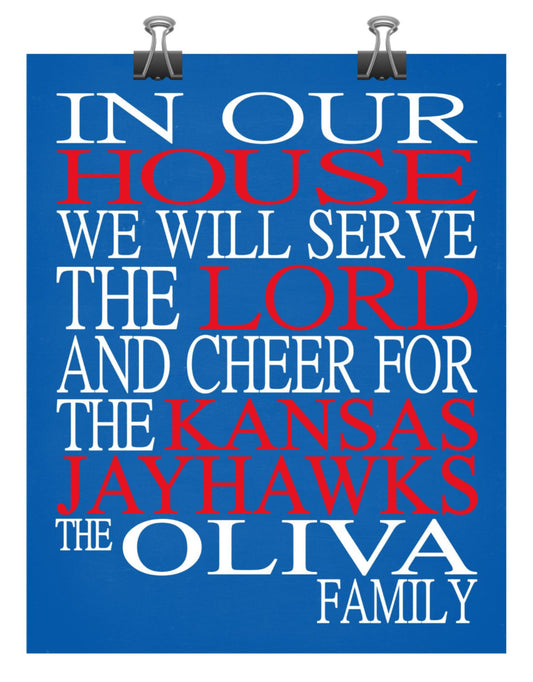 In Our House We Will Serve The Lord And Cheer for The Kansas Jayhawks personalized print - Christian gift sports art - multiple sizes