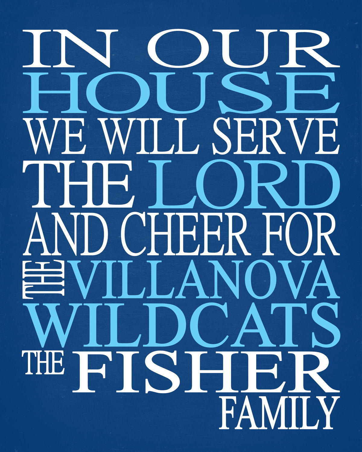 In Our House We Will Serve The Lord And Cheer for The Villanova Wildcats Personalized Christian Print - sports art - multiple sizes