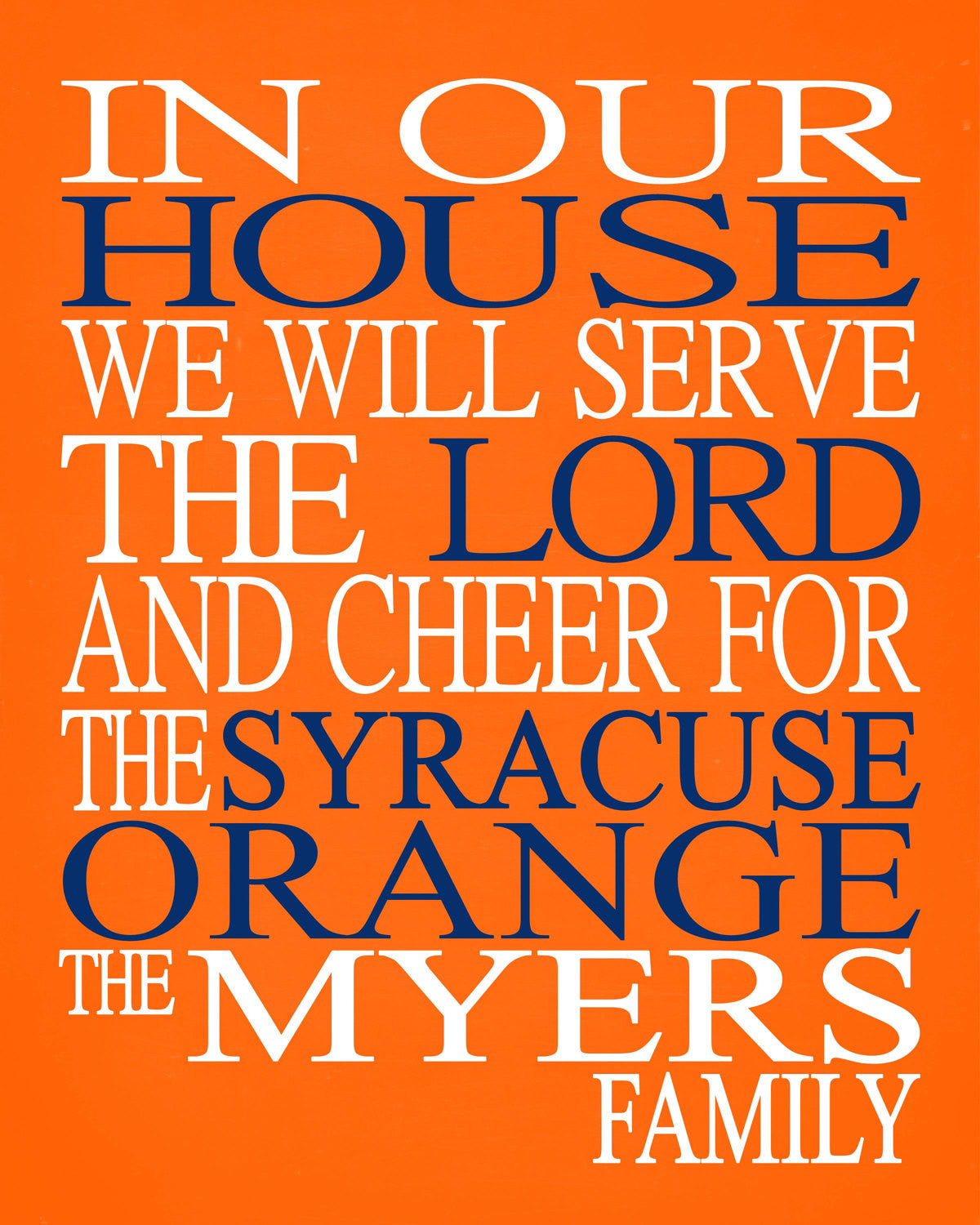 In Our House We Will Serve The Lord And Cheer for The Syracuse Orange Personalized Christian Print - sports art - multiple sizes