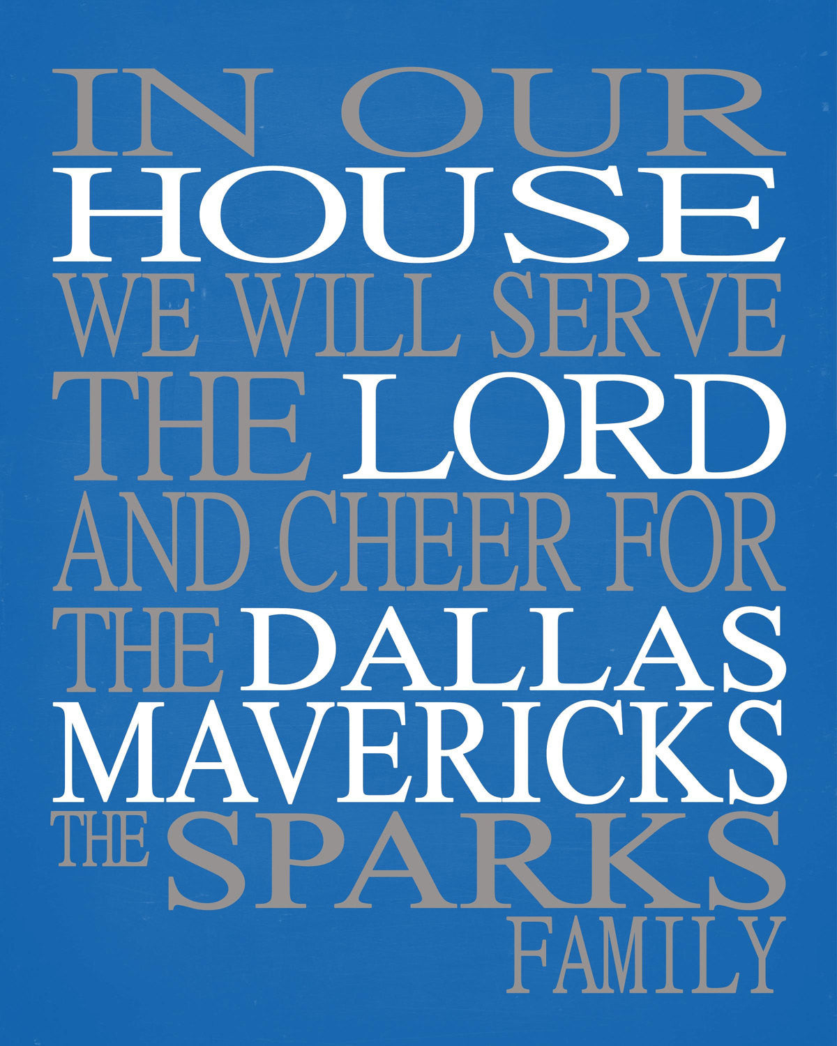 In Our House We Will Serve The Lord And Cheer for The Dallas Mavericks Personalized Christian Print - sports art - multiple sizes