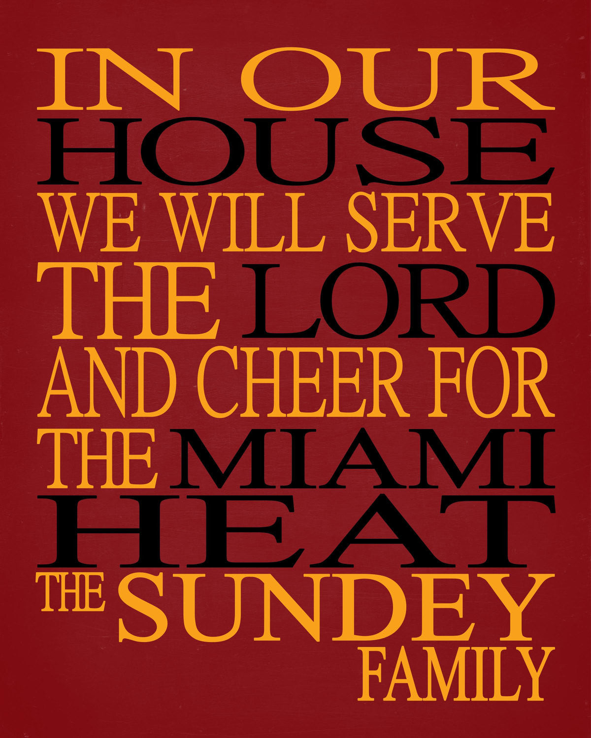 In Our House We Will Serve The Lord And Cheer for The Miami Heat Personalized Christian Print - sports art - multiple sizes - RDBK