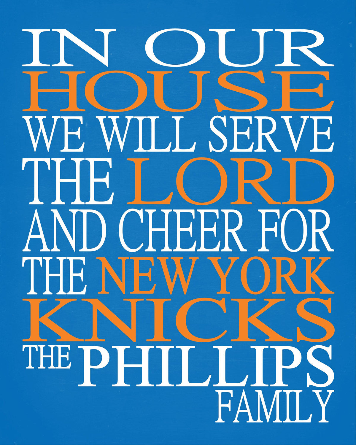 In Our House We Will Serve The Lord And Cheer for The New York Knicks Personalized Christian Print - sports art - multiple sizes