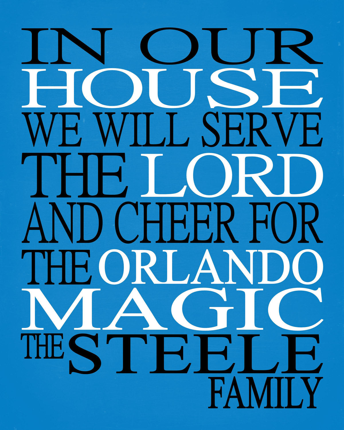 In Our House We Will Serve The Lord And Cheer for The Orlando Magic Personalized Christian Print - sports art - multiple sizes