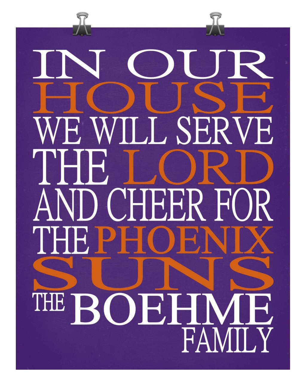 In Our House We Will Serve The Lord And Cheer for The Phoenix Suns Personalized Christian Print - sports art - multiple sizes