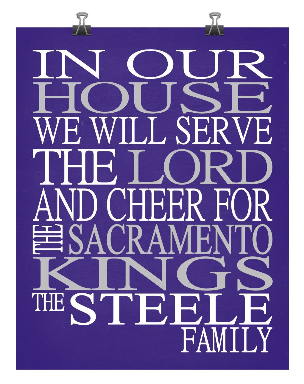 In Our House We Will Serve The Lord And Cheer for The Sacramento Kings Personalized Christian Print - sports art - multiple sizes