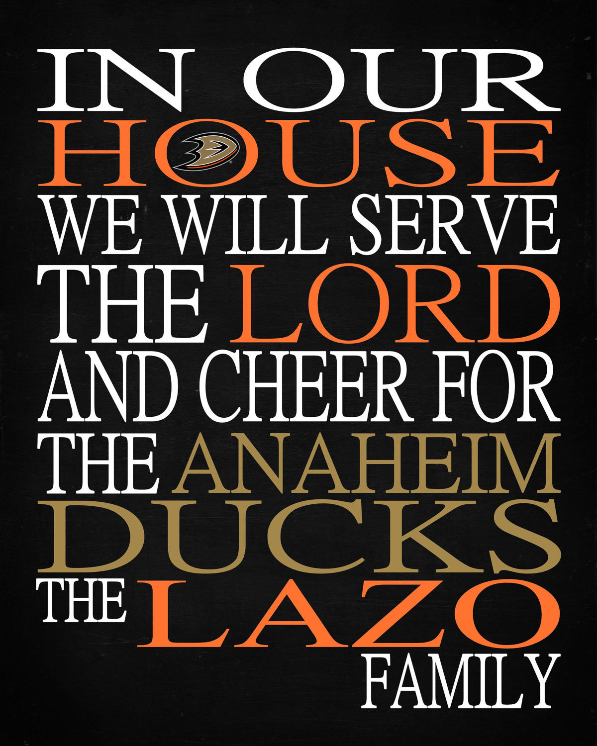 In Our House We Will Serve The Lord And Cheer for The Anaheim Ducks Personalized Family Name Christian Print