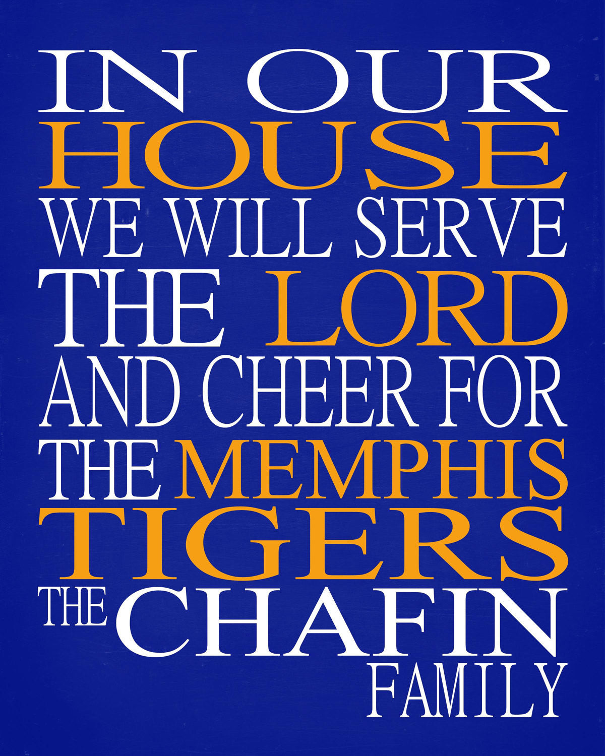 In Our House We Will Serve The Lord And Cheer for The Memphis Tigers Personalized Christian Print - sports art- multiple sizes