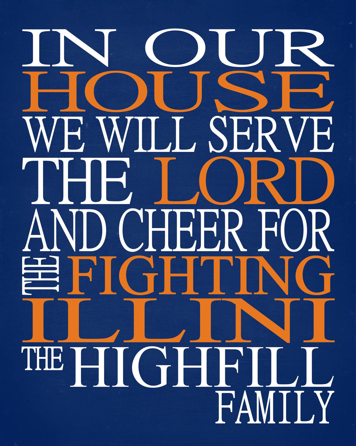 In Our House We Will Serve The Lord And Cheer for The Fighting Illini Personalized Christian Print - sports art - multiple sizes