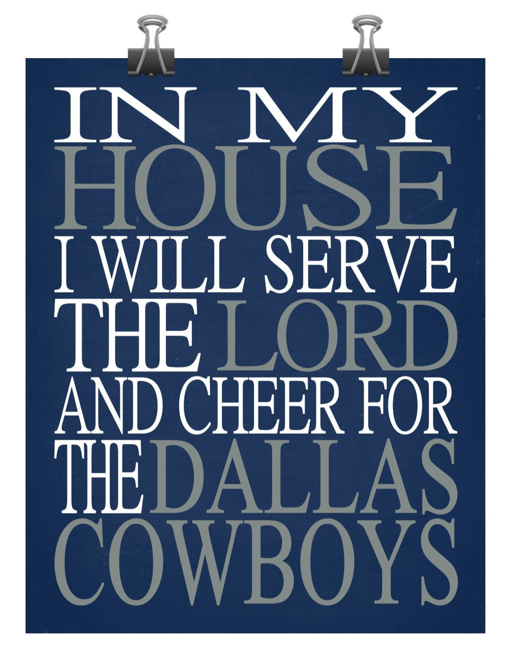 In My House I Will Serve The Lord And Cheer for The Dallas Cowboys Christian Print