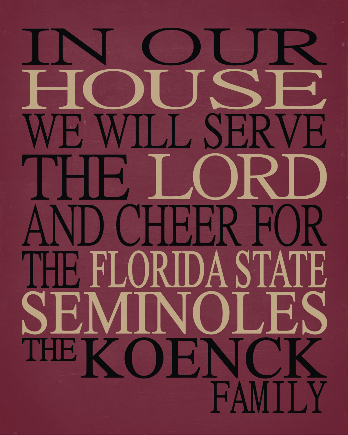 In Our House We Will Serve The Lord And Cheer for The Florida State Seminoles Personalized Family Name Christian Print