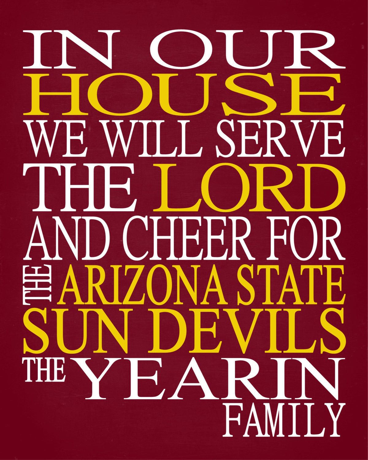 In Our House We Will Serve The Lord And Cheer for The Arizona State Sun Devils Personalized Family Name Christian Print