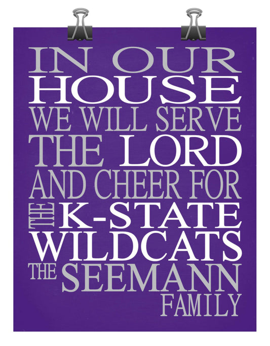 In Our House We Will Serve The Lord And Cheer for The Kansas State Wildcats personalized print - Christian gift sports art - multiple sizes