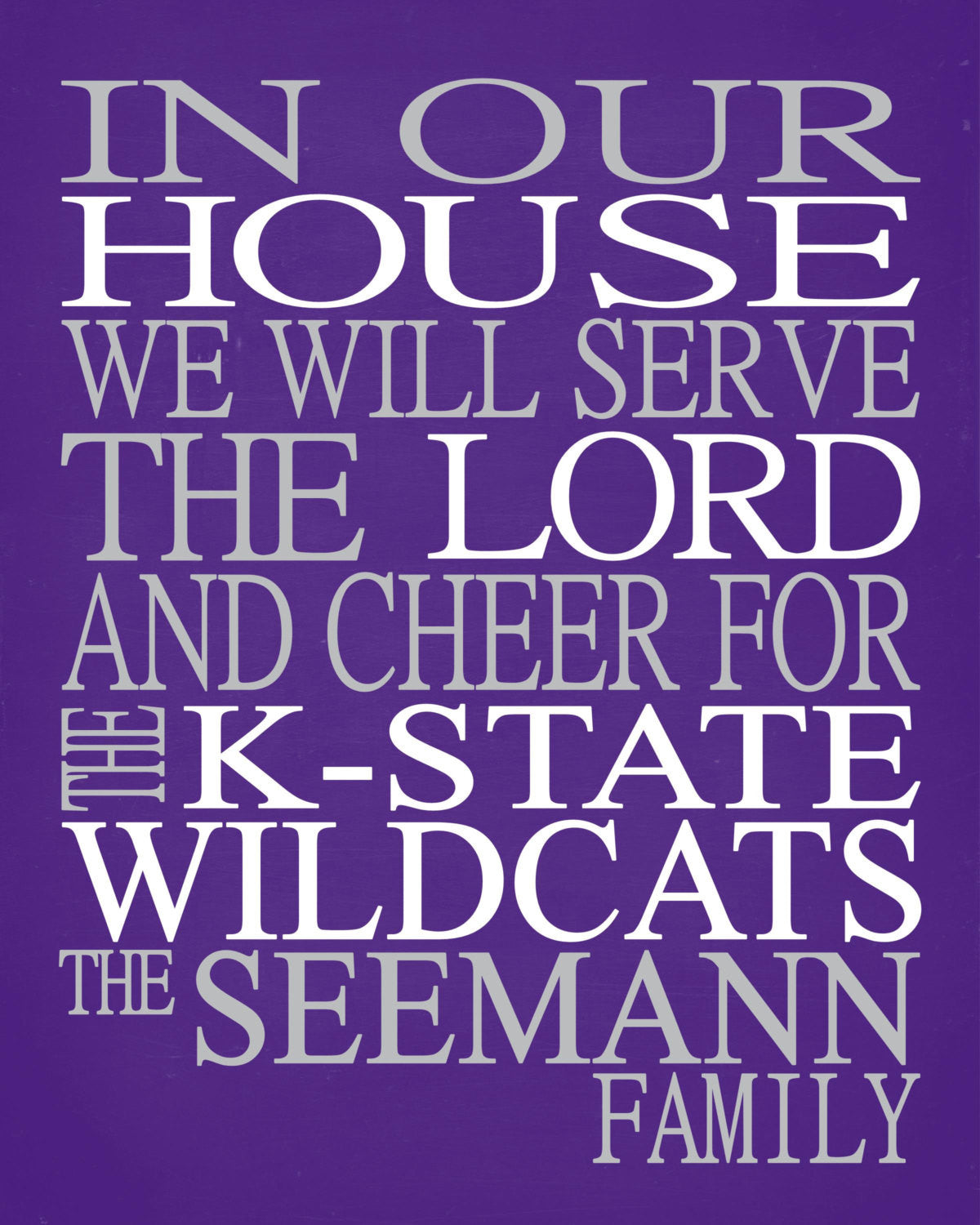 In Our House We Will Serve The Lord And Cheer for The Kansas State Wildcats personalized print - Christian gift sports art - multiple sizes