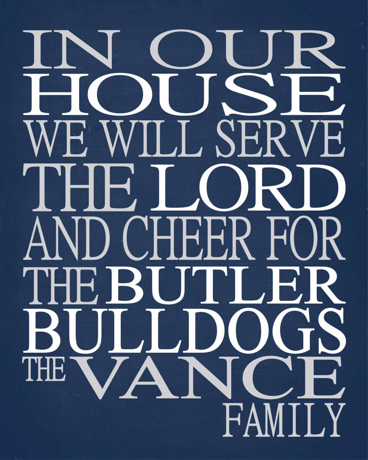 In Our House We Will Serve The Lord And Cheer for The Butler Bulldogs Personalized Family Name Christian Print