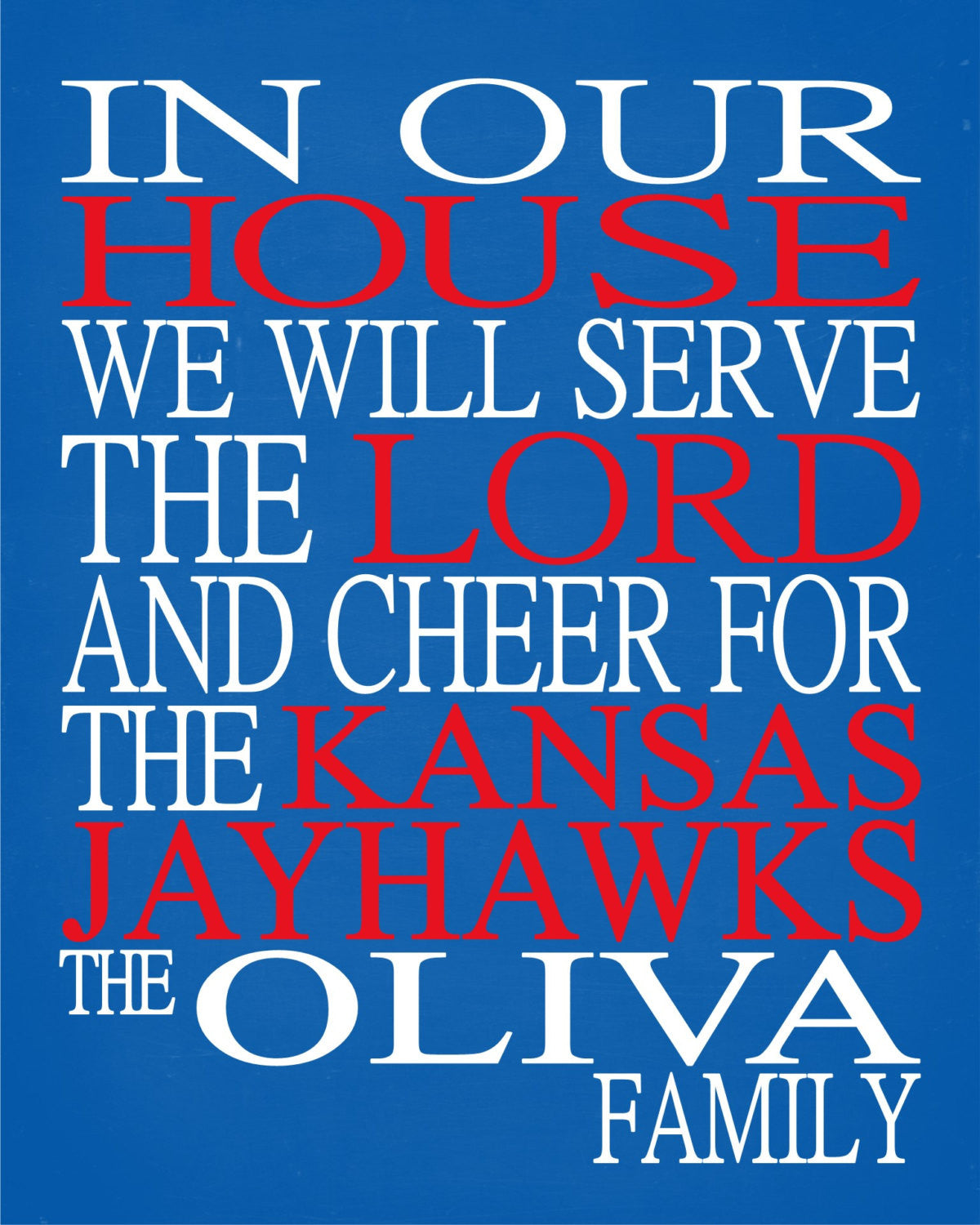 In Our House We Will Serve The Lord And Cheer for The Kansas Jayhawks personalized print - Christian gift sports art - multiple sizes