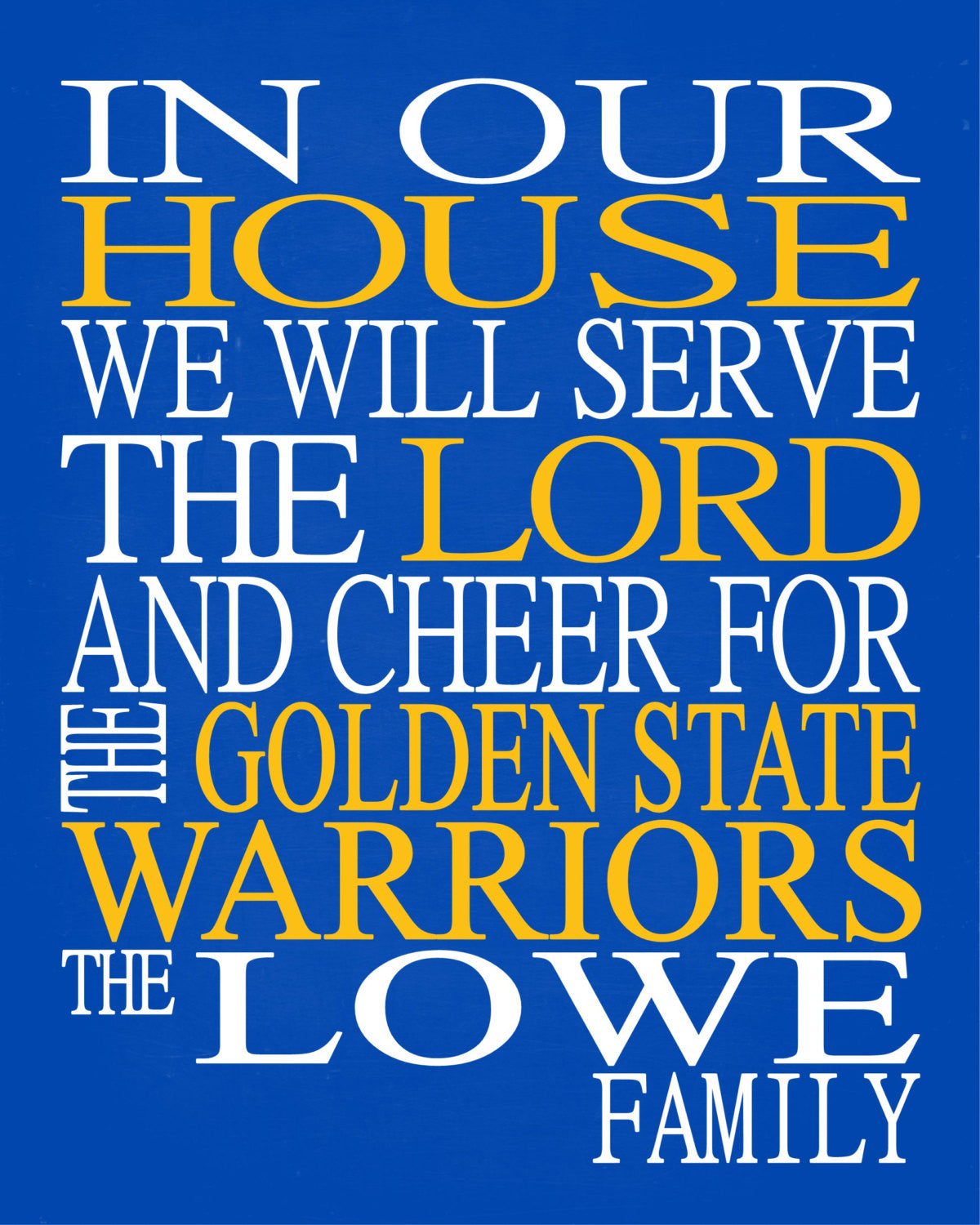 In Our House We Will Serve The Lord And Cheer for The Golden State Warriors Personalized Family Name Christian Print