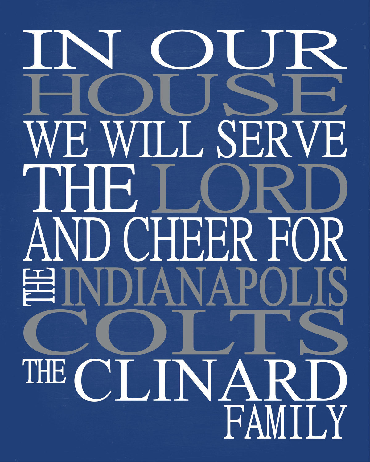 In Our House We Will Serve The Lord And Cheer for The Indianapolis Colts Personalized Christian Print - sports art - multiple sizes