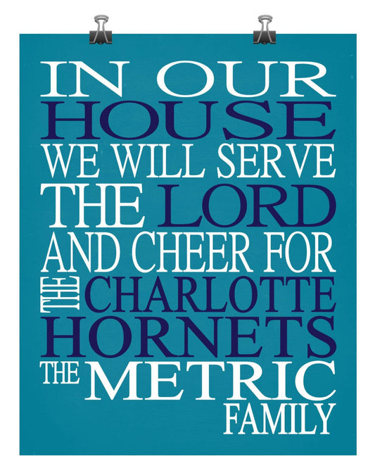 In Our House We Will Serve The Lord And Cheer for The Charlotte Hornets Personalized Family Name Christian Print