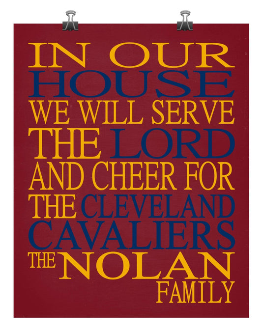 In Our House We Will Serve The Lord And Cheer for The Cleveland Cavaliers Personalized Christian Print - sports art - multiple sizes