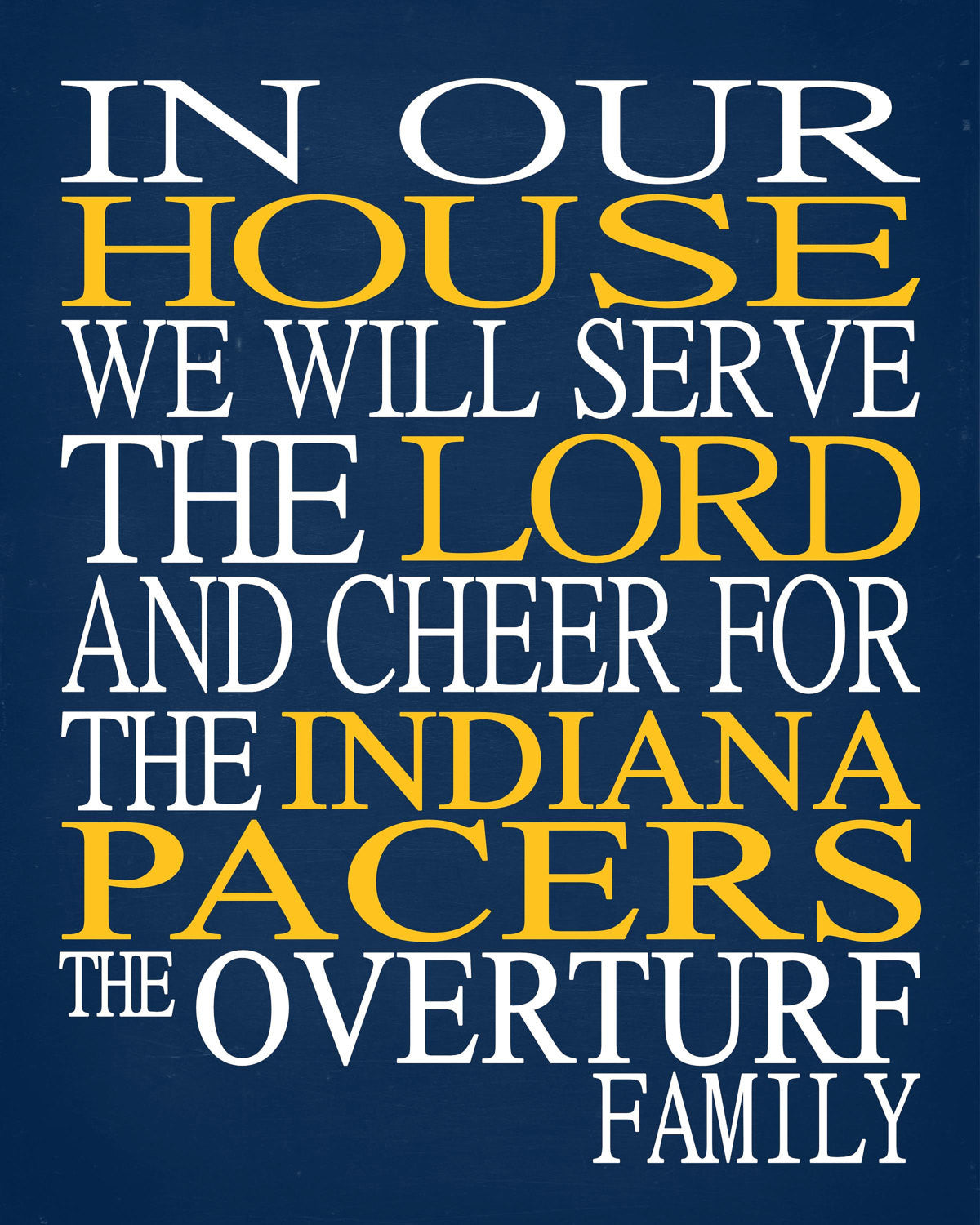 In Our House We Will Serve The Lord And Cheer for The Indiana Pacers Personalized Christian Print - sports art - multiple sizes