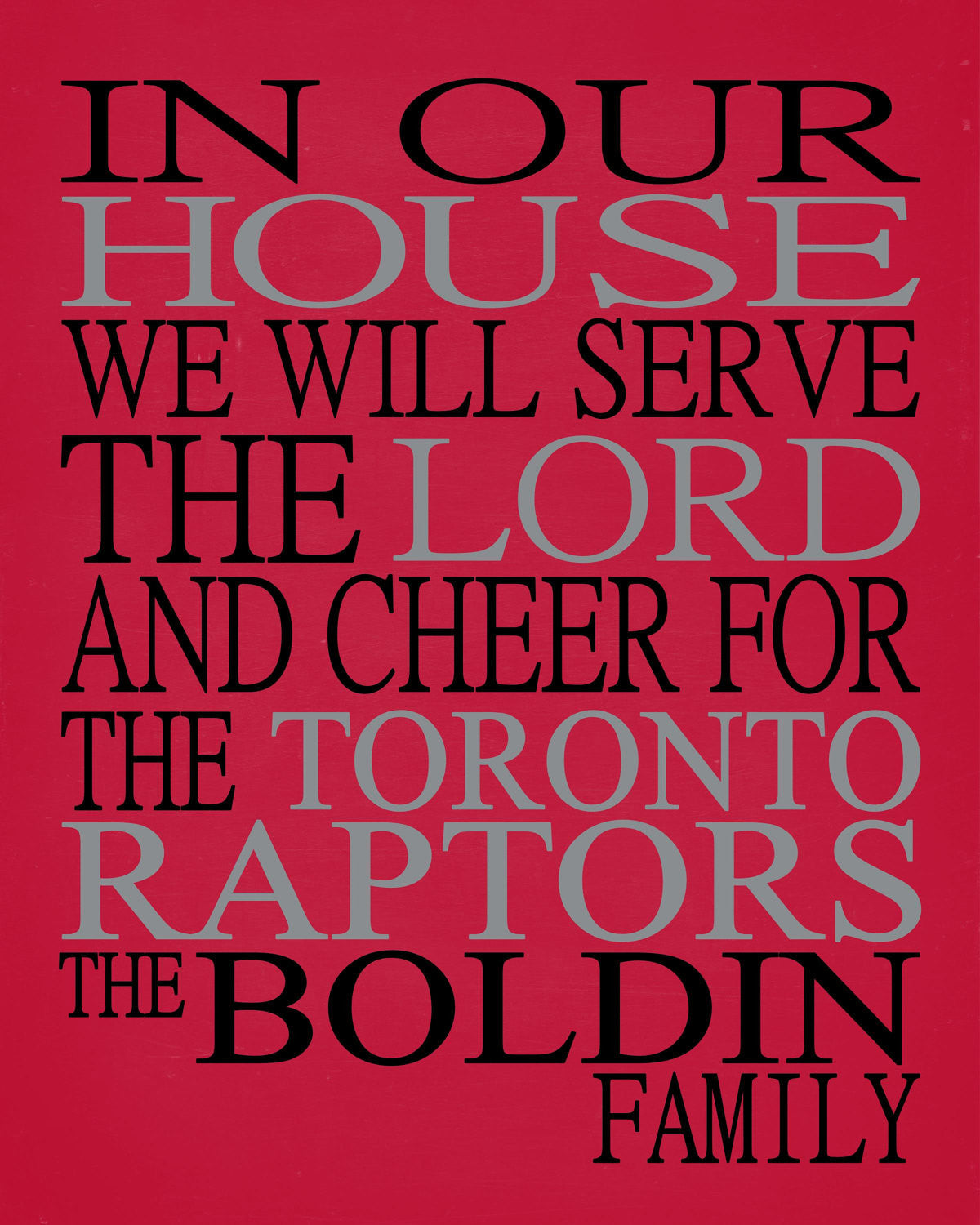 In Our House We Will Serve The Lord And Cheer for The Toronto Raptors Personalized Christian Print - sports art - multiple sizes