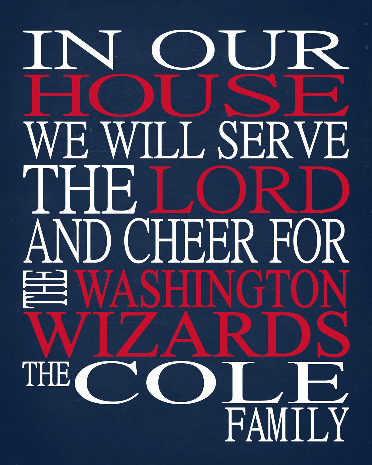 In Our House We Will Serve The Lord And Cheer for The Washington Wizzards Personalized Christian Print - sports art - multiple sizes