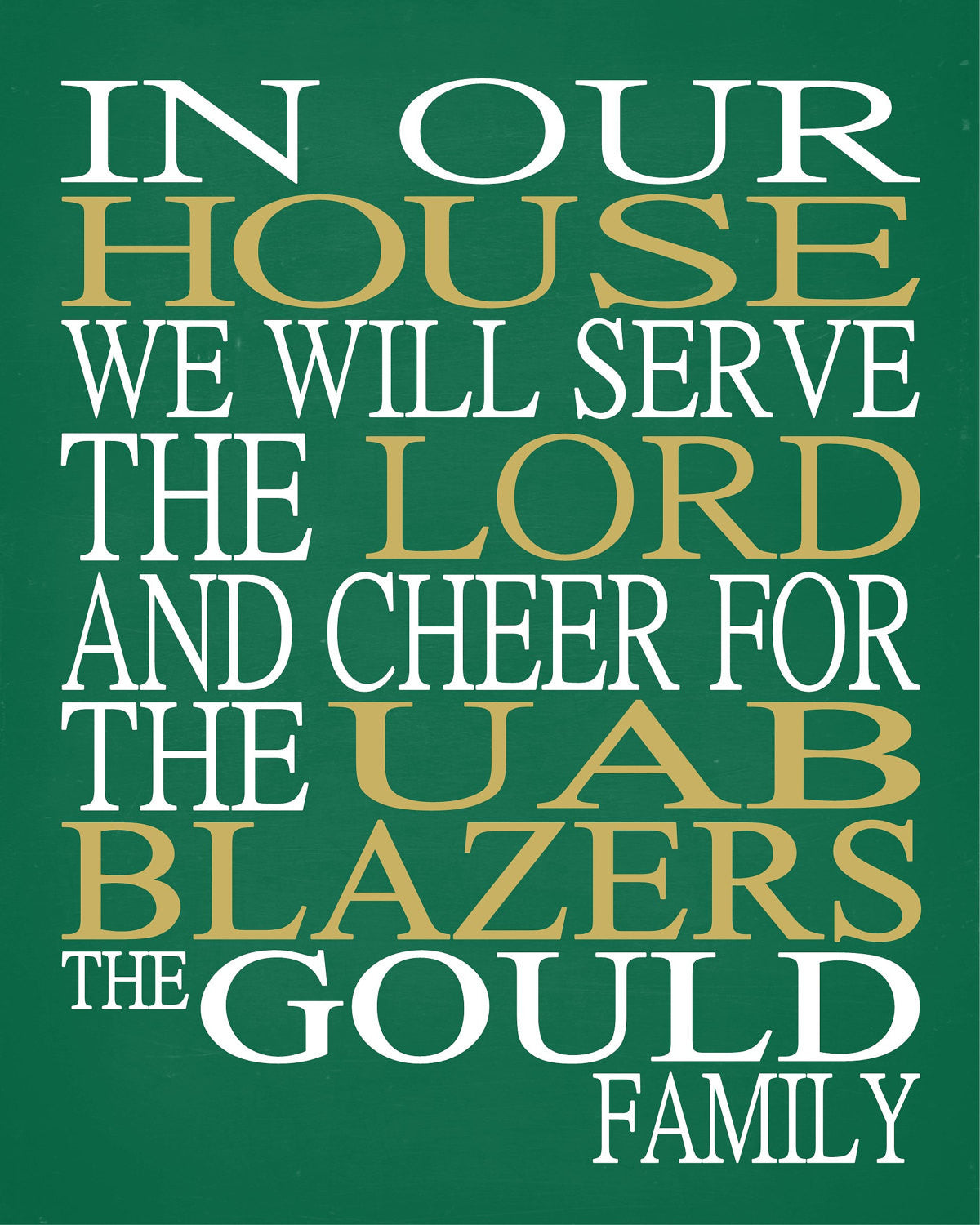 In Our House We Will Serve The Lord And Cheer for The UAB Blazers Personalized Christian Unframed Print