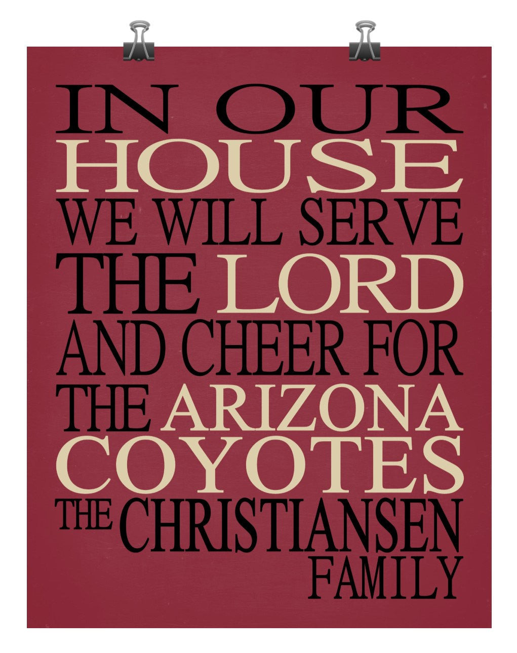 In Our House We Will Serve The Lord And Cheer for The Arizona Coyotes Personalized Family Name Christian Print