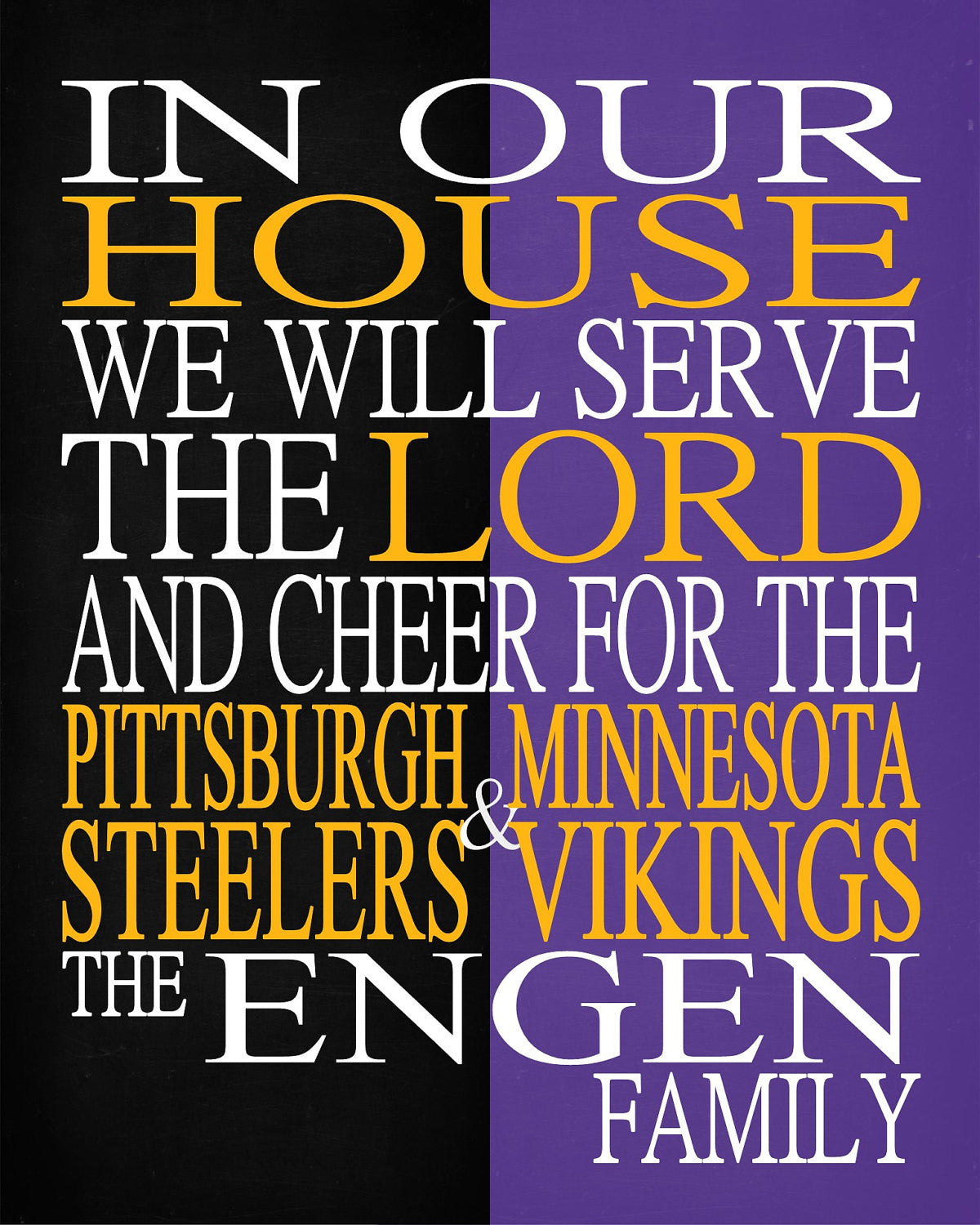 A House Divided Pittsburgh Steelers and Minnesota Vikings Personalized Family Name Christian Unframed Print